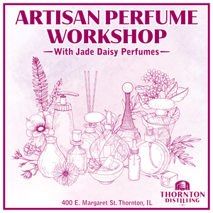 Artisan Perfume Workshop at Thornton Distilling Co.
